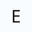 E E